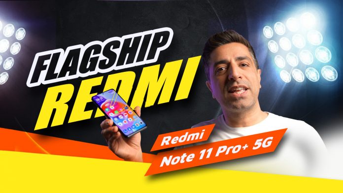 Redmi Note 11 Pro+ 5G Review: Flagship Redmi!