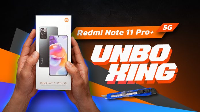 Redmi Note 11 Pro+ 5G: Unboxing με το Μαγικό Κοπίδι